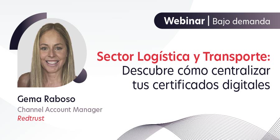 webinar-redtrust-bajo-demanda-sector-logistica-transporte-centralizar-certificados-digitales